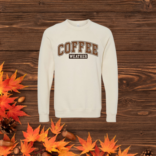 Coffee Weather Crewneck Sweatshirt | Fall Vibes
