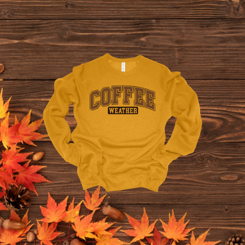 Coffee Weather Crewneck Sweatshirt | Fall Vibes