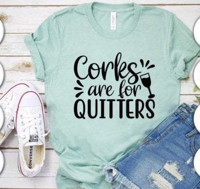 "Corks Are for Quitters Wine Lover's T-Shirt: Sip, Laugh, Repeat"