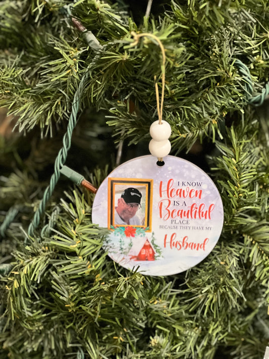 I know Heaven is a Beautiful place picture ornament