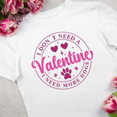 I don't need a Valentine I need more dogs