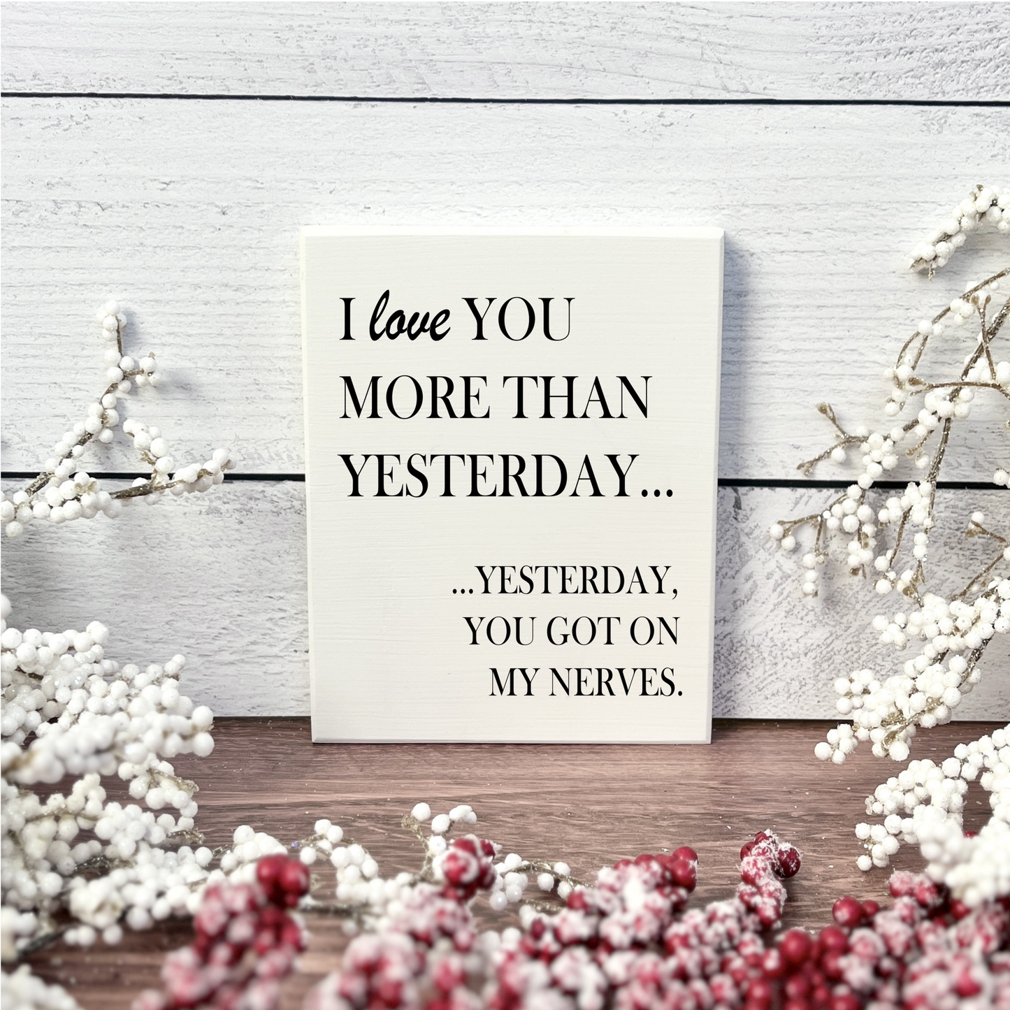 I love you more than yesterday