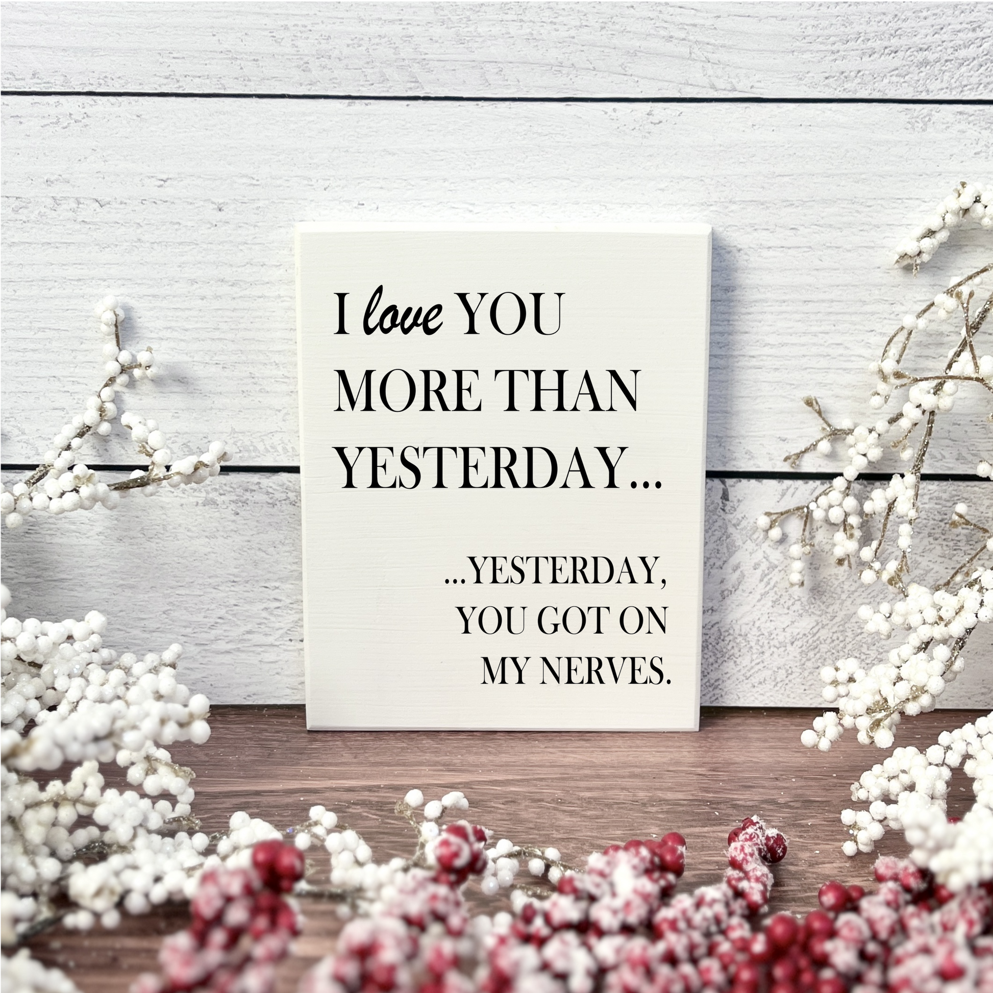 I love you more than yesterday