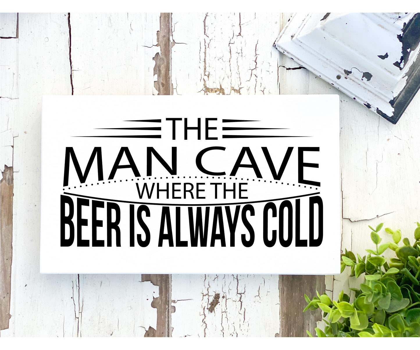 The Man Cave – Where The Beer Is Always Cold Sign