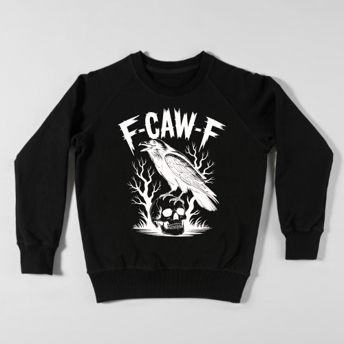 F-CAW-F Shirt, Sweatshirt, or Hoodie | Funny Raven & Rooster Snarky Design