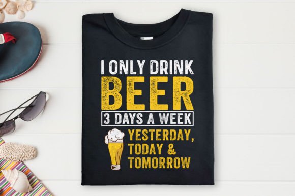 Unisex t-shirt with the phrase "I Only Drink Beer 3 Days a Week: Yesterday, Today & Tomorrow" in bold, vintage-style lettering. Displayed on a laid-back tee perfect for casual beer lovers.