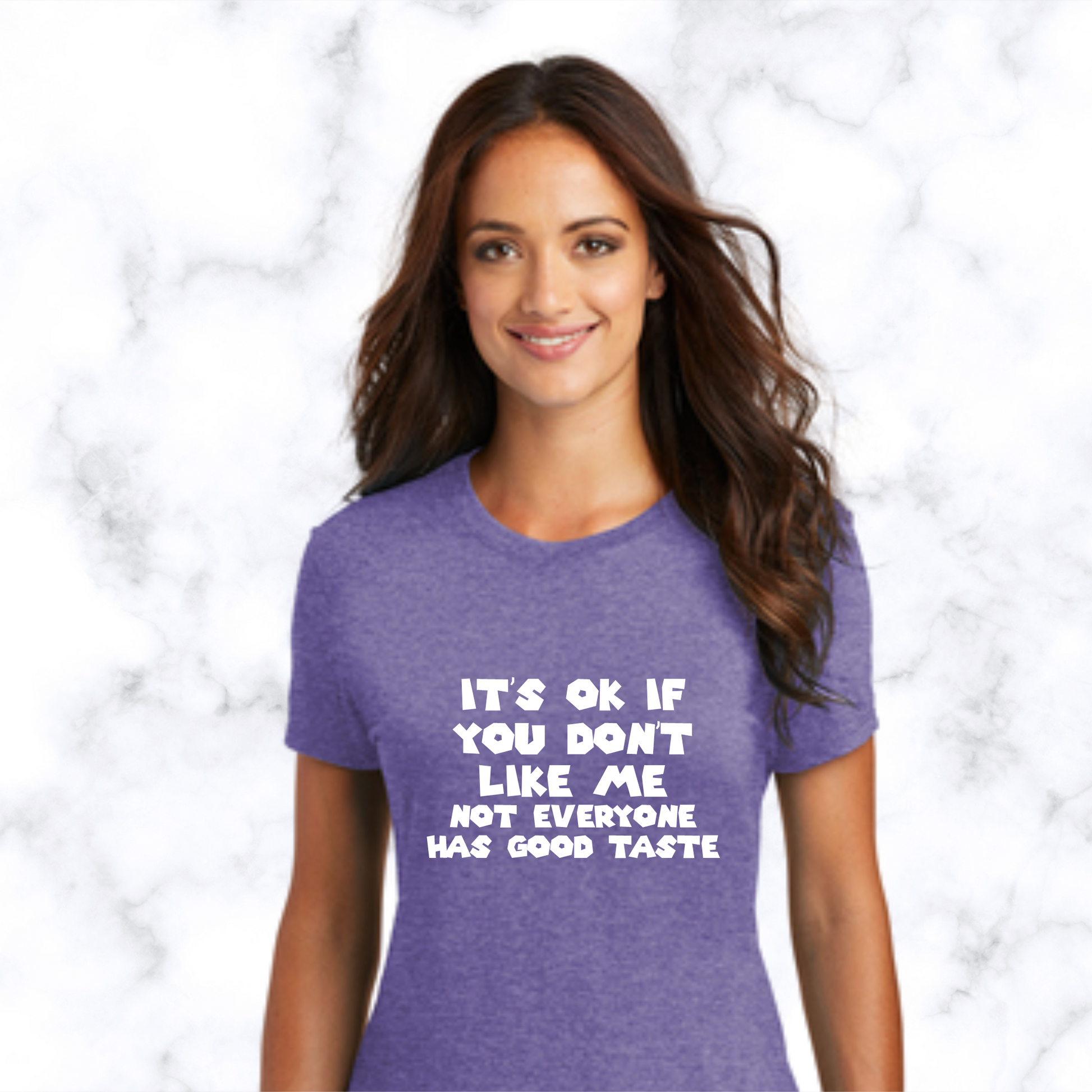 it's ok if you don't like me not everyone has good taste t-shirt
