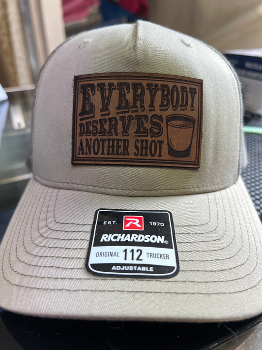 Everybody deserves another shot hat