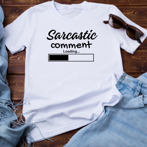 "Sarcastic Comment Loading" T-Shirt
