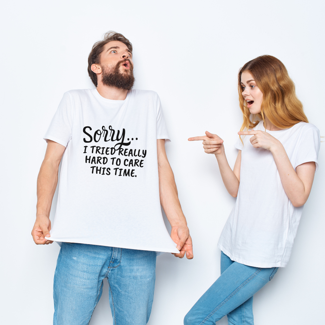 Sorry I tried really hard snarky t-shirt