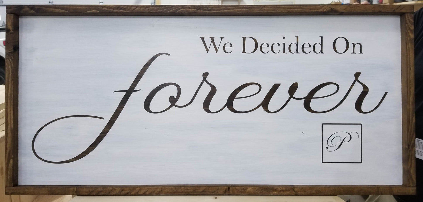 We Decided On Forever