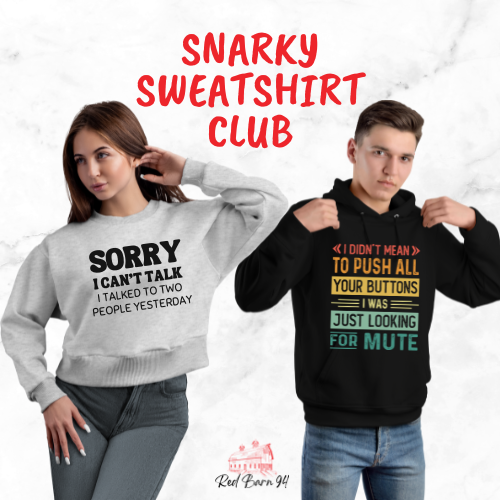 Snarky Sweatshirt Club