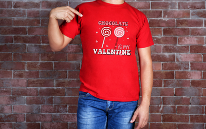 Chocolate is my Valentine' Shirt