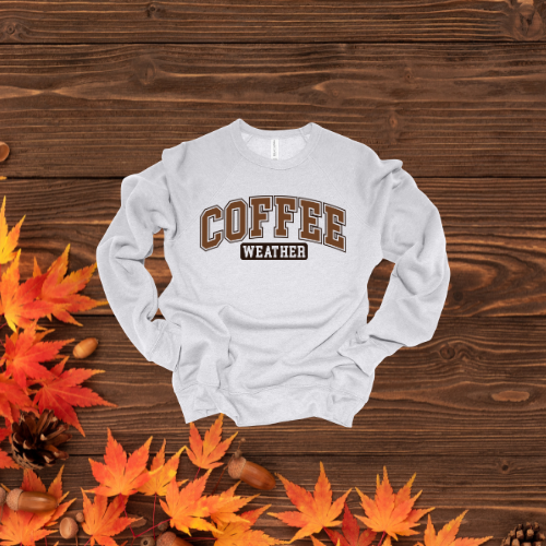 Coffee Weather Crewneck Sweatshirt | Fall Vibes