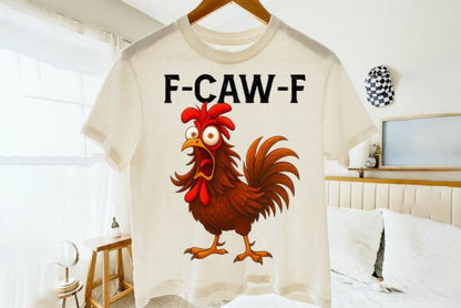 F-CAW-F Rooster Tee | Funny Farmhouse Graphic Shirt