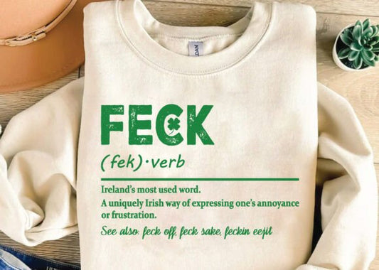 Feck T-Shirt or Crewneck Sweatshirt – Funny Irish Slang Definition Shirt