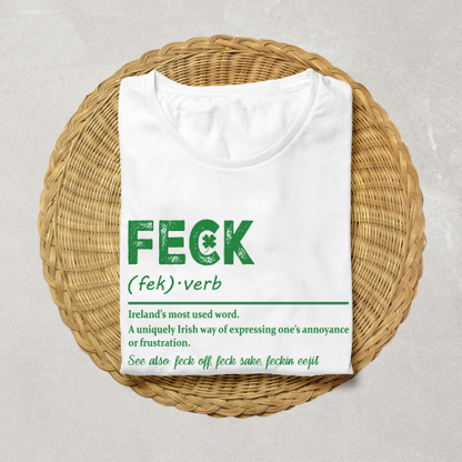 Feck T-Shirt or Crewneck Sweatshirt – Funny Irish Slang Definition Shirt