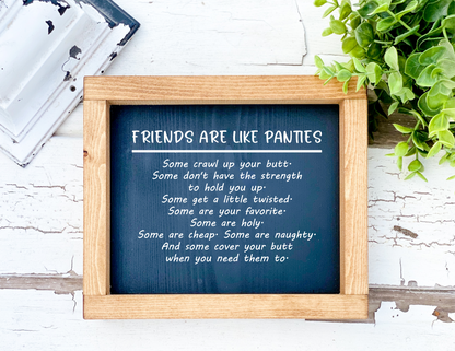 "Friends Are Like Panties" Wooden Sign – 8x6