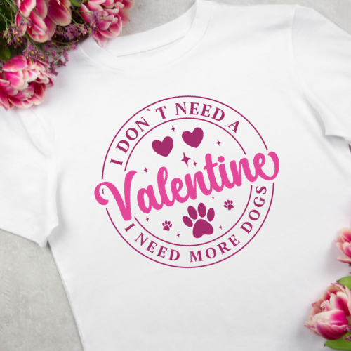 I Don't Need a Valentine, I Need More Dogs' Shirt