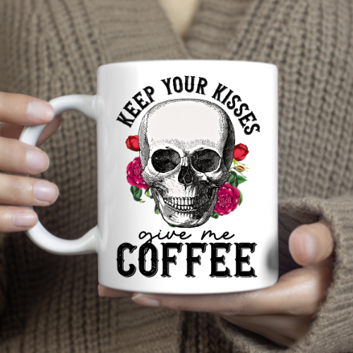 "Keep Your Kisses, Give Me Coffee" with Skull and Flowers