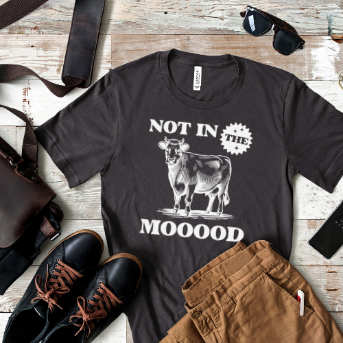 Funny cow t-shirt with ‘Not in the Mood’ saying, farm-style graphic tee