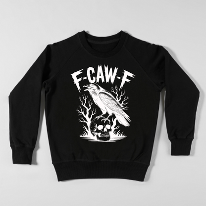 F-CAW-F Shirt, Sweatshirt, or Hoodie | Funny Raven & Rooster Snarky Design