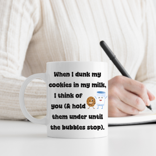 When I Dunk My Cookies Mug – Dark Humor Ceramic Coffee Cup 15 oz